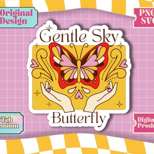 Summer Butterfly Gentle Sky, SVG PNG File, Mental Health Svg, Positive, Fun Cute Design for T-shirt, Sticker, Mug, Tote Bag, Commercial Use