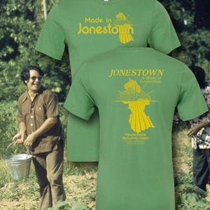 May include: Green t-shirt with the text "Made in Jonestown" on the front and "Jonestown A Model of Cooperation Peoples Temple Agricultural Project" on the back.