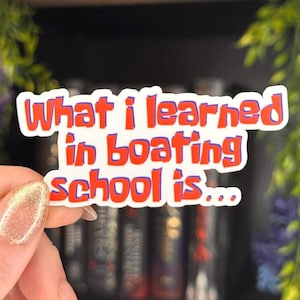 Quote “What I Learned in Boating School is…”