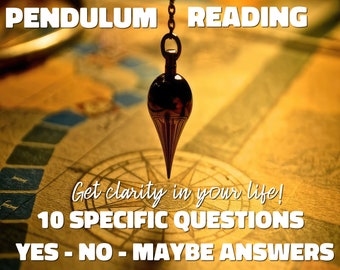 PENDULUM READING - yes no maybe answer, direct answers to direct questions, get clarity in your life! Accurate Predictions, Same Day Reading