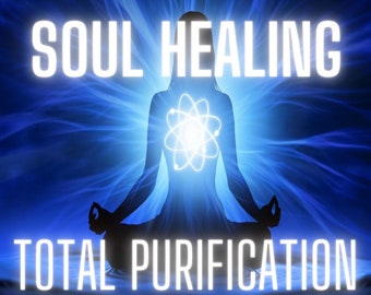 SOUL HEALING PURIFICATION - Total cleansing from negativity, past lives debts, bad karma, soul contracts and anything bad - Same Day Casting