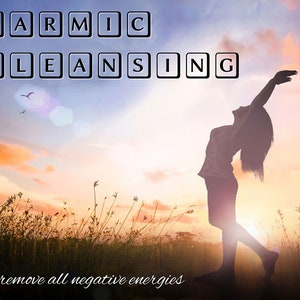May include: A silhouette of a person with arms raised in the air, standing in a field of tall grass. The sky is a vibrant orange and pink, with clouds. The words "KARMIC CLEANSING" are written in black letters on a white background at the top of the image. The text "To remove all negative energies" is written in cursive at the bottom of the image.