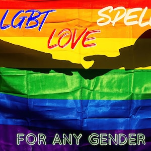 LGBT LOVE SPELL - Powerful Ritual For Any Gender - Gay Lesbian Love Spell - Binding Love Spell - Bring Ex Back Spell - Same Day Casting