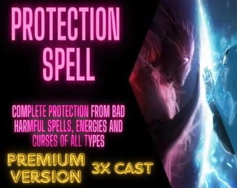 PREMIUM PROTECTION SPELL - Casted 3 Times - Remove curses and negative energies - Total cleansing - Effective Results - Same Day Cast!
