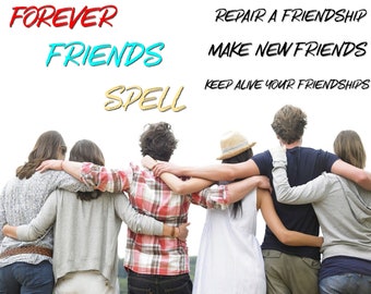 May include: Five friends stand with their arms around each other, looking away from the camera. The text "FOREVER FRIENDS SPELL" is written in colourful letters above them. The text "REPAIR A FRIENDSHIP MAKE NEW FRIENDS KEEP ALIVE YOUR FRIENDSHIPS" is written in black letters on the right side of the image.