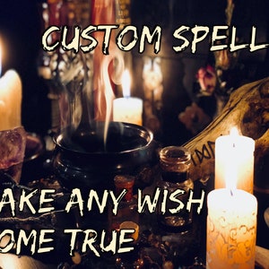 May include: A dark, smoky image with candles, crystals, and a cauldron. The text "CUSTOM SPELL MAKE ANY WISH COME TRUE" is superimposed on the image.
