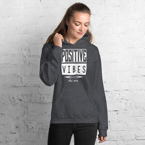Positive Vibes Unisex Hoodie