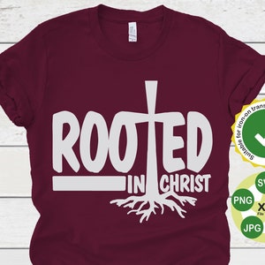 Rooted in Christ Svg, Christian Svg, Christian Quote Svg, Faith Svg, Scripture Svg, Bible Verse Svg, Digital Print Cut File
