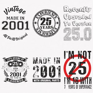 2001 Svg, 25th Birthday Svg, 6-pack 2001 Svg Bundle, Made In 2001 Svg, Born In 2001 Svg, Cut And Iron-On Transfer Files