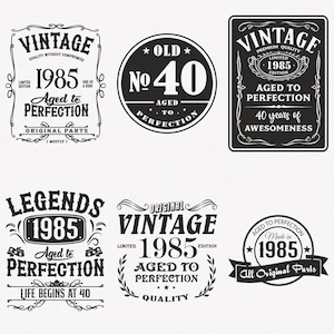 1985 Svg, 40° compleanno Svg, pacchetto da 6 Svg 1985, Vintage 1985 Svg, Invecchiato alla perfezione 1985 Svg, file di trasferimento tagliati e stirati