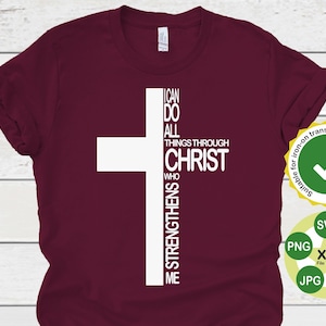 I Can Do All Things Through Christ Who Strengthens Me, Bible Verse Svg, Clipart, Christian Shirt Design