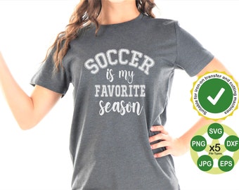 Soccer is My Favorite Season Svg, Soccer Shirt Svg, Soccer Mom Svg, Girl Cheer Svg, Digital Cut File, Instant Download