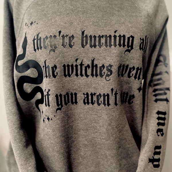 Burning all the witches sweatshirt. Select sizes ready to ship