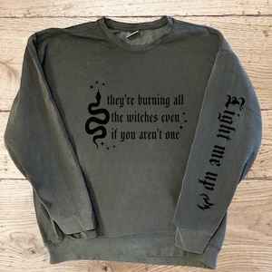 Burning all the witches comfort color sweatshirt. Select sizes ready to ship