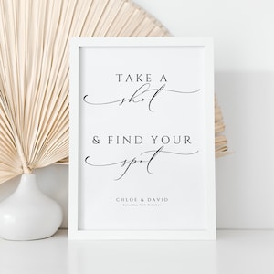 Take A Shot And Find Your Spot Wedding Sign, INSTANT DOWNLOAD, Take A Drink Seating Sign, Find Your Seat, Modern Minimalist Decor - EP100