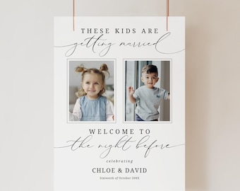 Rehearsal Dinner Sign These Kids Are Getting Married, INSTANT DOWNLOAD, The Night Before Welcome Sign, Kids Photo Poster, Minimalist - EP100