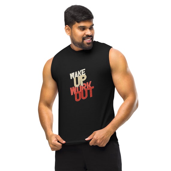 Shirt with wake up work out print on the front, shirt that covers the upper part of the body but not the arms and is pulled on over the head