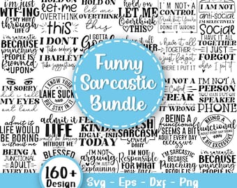 Funny Sarcastic SVG Bundle, Funny Svg Bundle, Sarcasm Svg, Sassy Svg Quotes Shirts, Funny Mom Gift, Funny Mom Png, Svg Files For Cricut