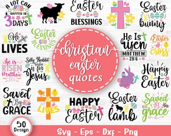 Christian Easter Svg Bundle, Easter Quotes, Christian Svg, Easter Bunny Svg, Religious Easter Svg, Kids Easter Svg, Svg Files For Cricut