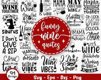 Funny Wine Svg Bundle, Wine Lovers, Wine Decal, Wine Sayings, Wine Glass Svg, Drinking, Wine Quote Svg, Wine Rack, Svg Files For Cricut