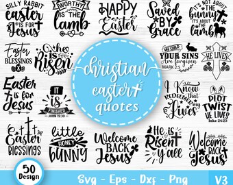 Christian Easter Svg Bundle, Easter Quotes, Christian Svg, Easter Bunny Svg, Religious Easter Svg, Kids Easter Svg, Svg Files For Cricut V3