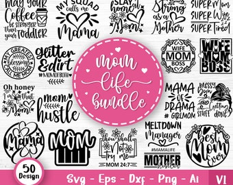 Mom Svg Bundle, Mother's Day Svg, Mom Life Svg, Girl Mom Svg,  Funny Mom Svg, Mom Quotes Svg, Blessed Mama Svg, Svg Files For Cricut V1