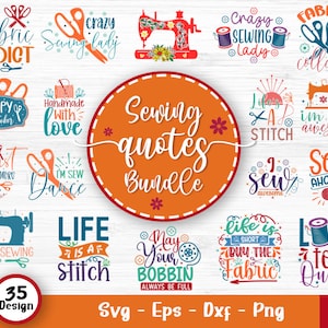 Peut inclure: Un ensemble de 35 designs de citations sur la couture. Les designs présentent des illustrations colorées de machines à coudre, de ciseaux et de tissus. Le texte comprend des phrases telles que "Fabric Addict", "Sewing Lady", "Life is a Stitch", et "Love to Quilt".