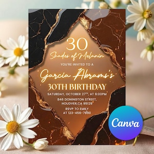 May include: A birthday invitation with a brown and black marble design, accented with gold veins. The text reads "30 Shades of Melanin" and invites guests to Garcia Abrams's 30th birthday on October 27th. The Canva logo is in the bottom right corner.