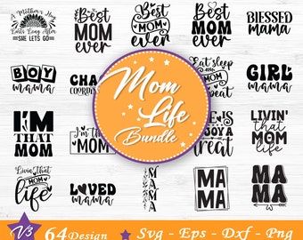 Mom Svg Bundle, Mother's Day Svg, Mom Life Svg, Girl Mom Svg,  Funny Mom Svg, Mom Quotes Svg, Blessed Mama Svg, Svg Files For Cricut V3