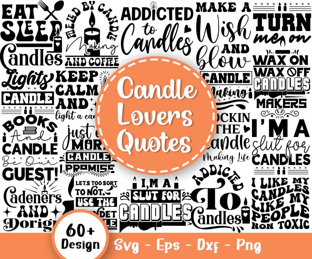 Candle Lovers Quotes Svg Bundle, Candle Making Svg Bundle, Candle Svg, Motivational Quotes, Birthday Candle Svg, Svg Files For Cricut