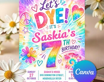 May include: A rectangular birthday invitation card with a vibrant tie-dye background featuring the text Let's DYE! It's Saskia's 7th Birthday. The design includes a large number 7, a peace sign, a heart, a flower, and a t-shirt graphic with party details.