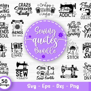 May include: A collection of 50 sewing quotes in a bundle. The quotes are displayed in a purple circle with white flowers and the words "Sewing Quotes Bundle". The quotes are displayed in black text on a white background. The quotes include "Crazy Sewing Lady", "Sewing Mends the Soul", "Love to Quilt", "Sewing Before Adulting", "Sew What?", "Sew On and Sew Forth", "Fabric Addict", "Fabric Collector", "I'd Rather Be Sewing", "I'm Sew Fancy", "Life's a Stitch", "Sewing Diva".