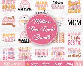 Mother's Day Svg, Mom Svg Bundle, Mom Life Svg, Girl Mom Svg,  Funny Mom Svg, Mom Quotes Svg, Blessed Mama Svg, Svg Files For Cricut V1