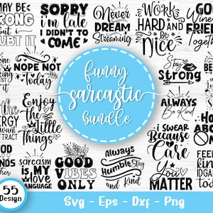 Sarcastic Svg Bundle, Sarcasm Svg Bundle, Sarcastic Sayings Svg Bundle, Sarcastic Quotes, Funny Quotes Bundle Svg, Svg Files For Cricut