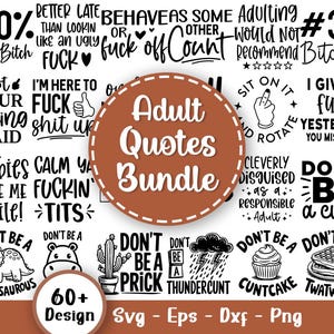 Adult Quotes Svg Bundle, Funny SVG, Sarcasm SVG, Sassy Svg quotes shirts, Sarcastic Sayings Svg, Sarcastic Quotes Svg, Svg Files For Cricut