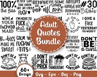 Adult Quotes Svg Bundle, Funny SVG, Sarcasm SVG, Sassy Svg quotes shirts, Sarcastic Sayings Svg, Sarcastic Quotes Svg, Svg Files For Cricut