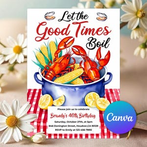 May include: A party invitation featuring a blue pot filled with red crawfish and yellow corn cobs. The text reads Let the Good Times Boil, Please join us to celebrate Brandy's 40th Birthday, Saturday, October 27th, at 5pm, 846 Donington Street, Houdver, CA 95129, RSVP to Emily at 123-456-7890.