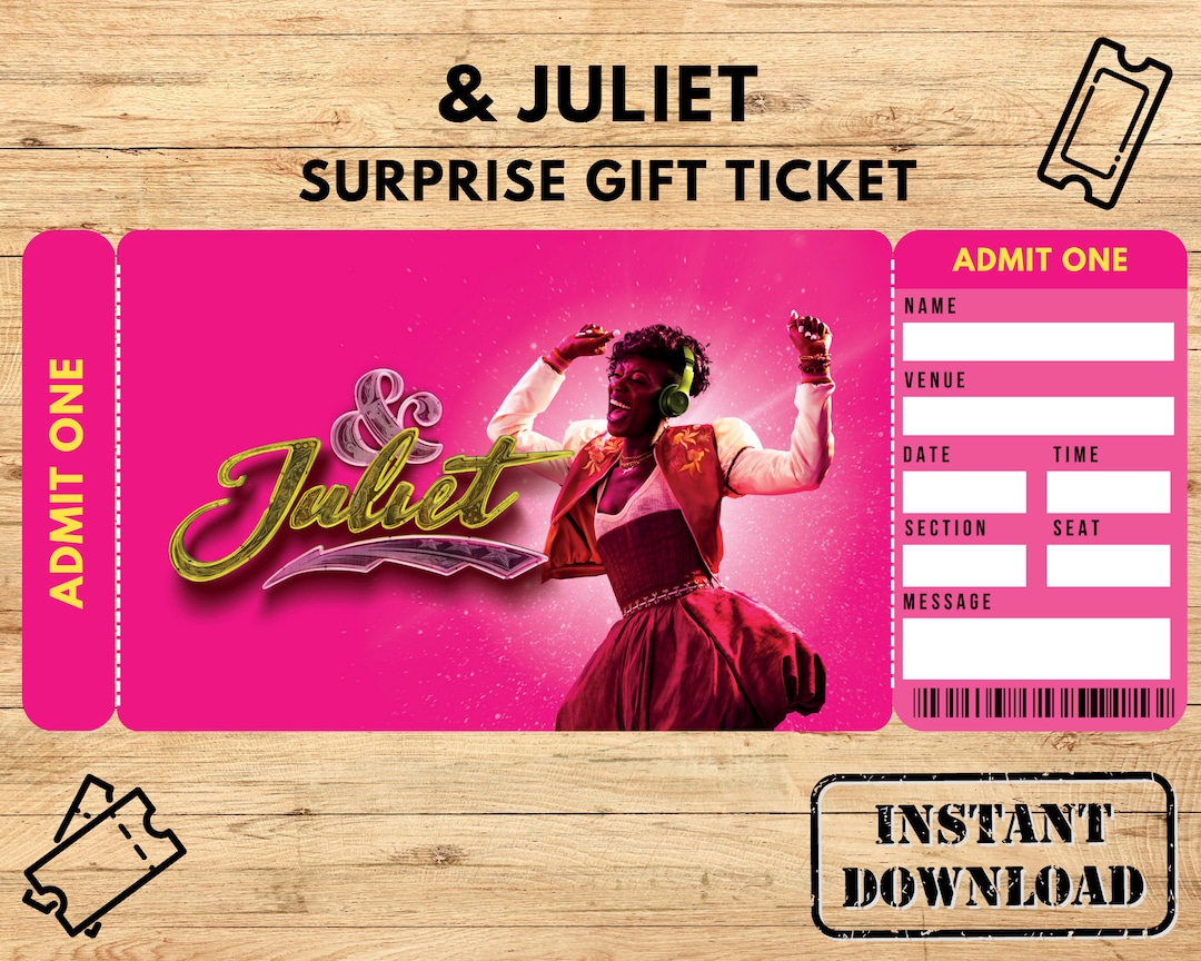AND JULIET Surprise Ticket, and JULIET Broadway Ticket, and Juliet