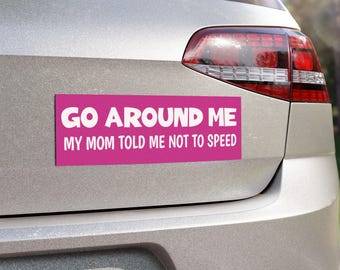 Go Around Me New Driver Car Bumper Magnet - Funny Rookie Pink Driver Bumper Sticker 10"x3" 1pc