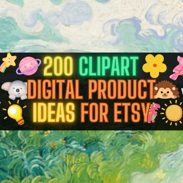 200 Clipart Digital Product Ideas Sell on Etsy Best Selling Items 2023 Digital Products Best Seller Digital Top Sellers Passive Best Sellers