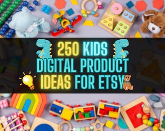 250 Digital Product for Kids Ideas Sell on Etsy Best Selling Items 2023 Digital Products Best Seller Digital Top Sellers Best Sellers