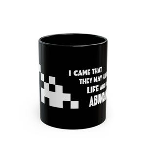 Christian Black Mug, Life Abundantly Quote, Spiritual Coffee Cup, Religious Gift, Inspirational Tea Mug