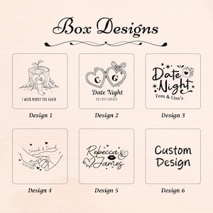 May include: A selection of six box design options with various engraved graphics and text. Designs include hearts, dates, names, and custom text options. The text includes "Box Designs", "I WOOD MARRY YOU AGAIN", "Date Night", "Tom & Lisa's", "Sarah & David", "Rebecca & James", and "Custom Design".