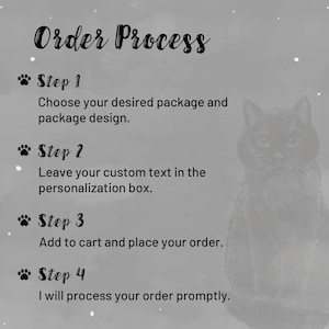 May include: A gray graphic with the words "Order Process" in a decorative font. Steps 1-4 are listed, including choosing a package, adding custom text, adding to cart, and order processing. A black cat illustration is on the right.