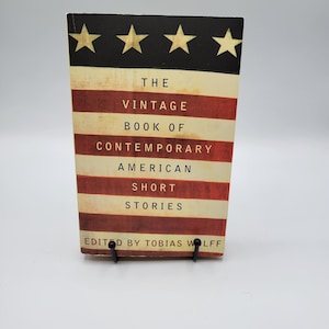 The Vintage Book of Contemporary American Short Stories, edited by Tobias Wolff