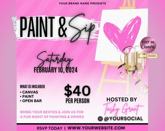 May include: Pink and white flyer for a Paint & Sip event. The flyer includes the text "Paint & Sip", date, price, and details. A canvas with a pink heart is on an easel, with champagne flutes. The flyer is an editable template.