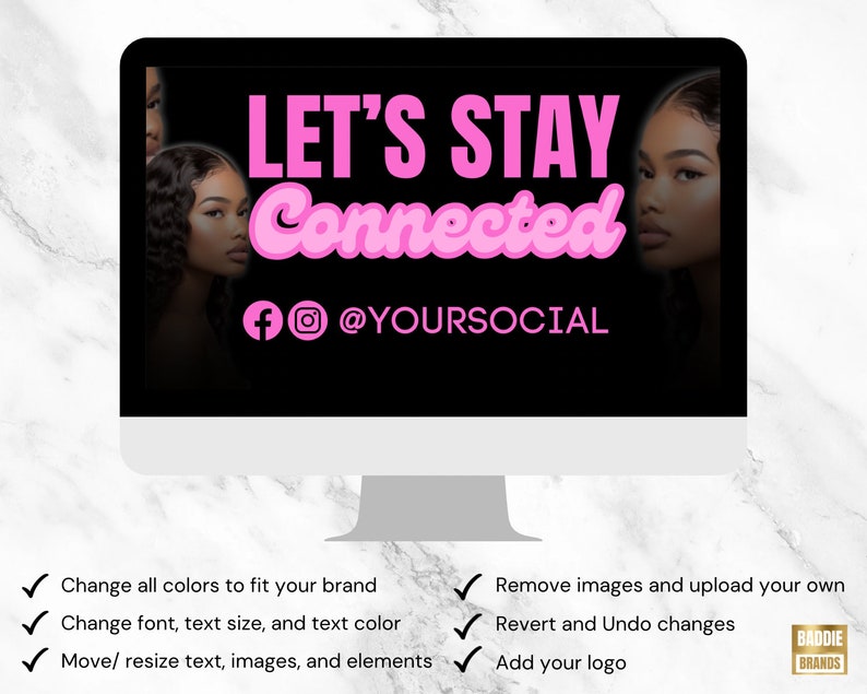 May include: A computer screen displaying a black background with pink text that reads "LET'S STAY Connected" and "f @YOURSOCIAL". The text is in a bold, rounded font. Two women's faces are partially visible on either side of the text. The screen is on a white surface.