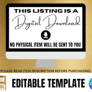 May include: A computer monitor displays the text "THIS LISTING IS A Digital Download. NO PHYSICAL ITEM WILL BE SENT TO YOU." Below the monitor are the words "EDITABLE TEMPLATE". The image also includes the Baddie Brands logo.