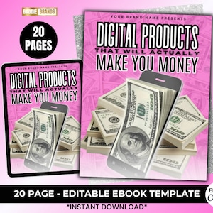 Puede incluir: Una plantilla de libro electrónico rosa con el texto "DIGITAL PRODUCTS THAT WILL ACTUALLY MAKE YOU MONEY". Una pila de billetes de 100 dólares sale de un smartphone. Las palabras "20 PAGES" están en un círculo negro.