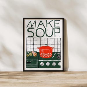 Make Soup Poster, kitchen wall art prints  coquette aesthetic maximalist decor,wall art printable art kitchen decor Digital Download